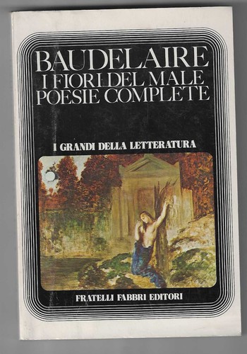 Baudelaire i fiori del - c.,